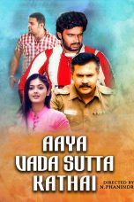 Aaya Vada Sutta Kathai (2015) HD 720p Tamil Movie Watch Online