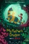 My Fathers Dragon 2022 Tamil Dubbed