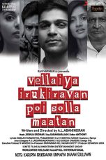 Vellaiya Irukiravan Poi Solla Maatan (2015) HD 720p Tamil Movie Watch Online